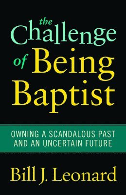 Challenge of Being Baptist