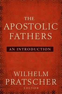 Wilhelm Pratscher - Apostolic Fathers, Häftad