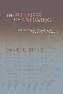 Daniel E. Ritchie - Fullness of Knowing, Häftad