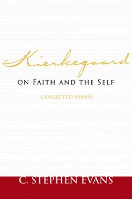 bokomslag Kierkegaard on Faith and the Self