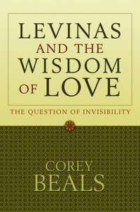 bokomslag Levinas and the Wisdom of Love