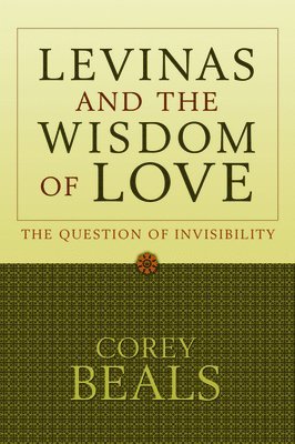 Levinas and the Wisdom of Love 1