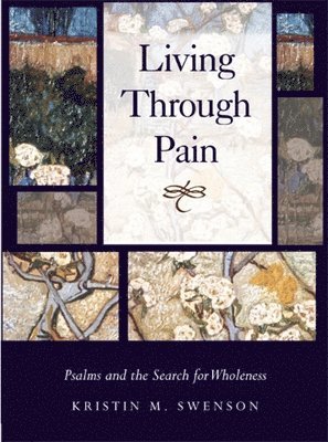 Kristin M. Swenson - Living Through Pain, Häftad