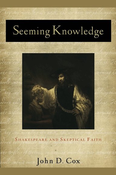 John D. Cox - Seeming Knowledge, Häftad