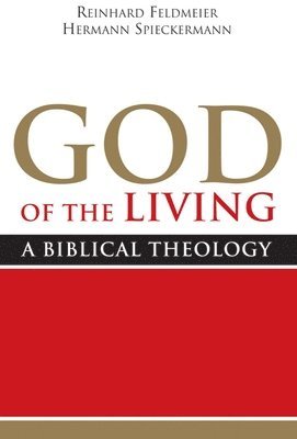 Reinhard Feldmeier, Hermann Spieckermann, Hermann Spiekermann - God of the Living, Häftad