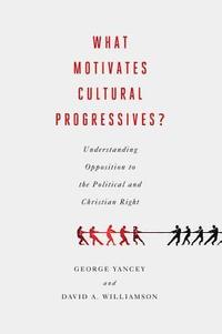 bokomslag What Motivates Cultural Progressives?