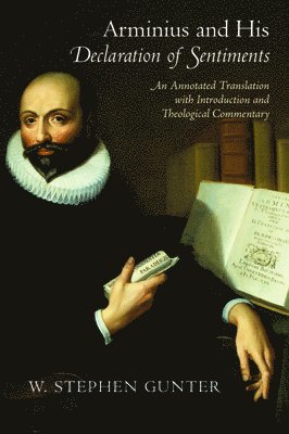 Arminius and His  Declaration of Sentiments