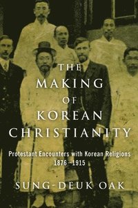 bokomslag The Making of Korean Christianity
