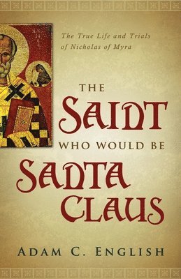 Saint Who Would Be Santa Claus