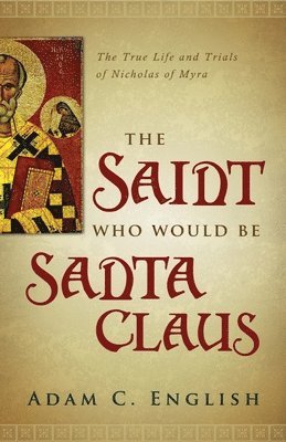 The Saint Who Would Be Santa Claus 1