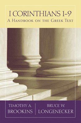 Timothy A. Brookins, Bruce W. Longenecker, Timothy  A. Brookins - 1 Corinthians 1-9, Häftad