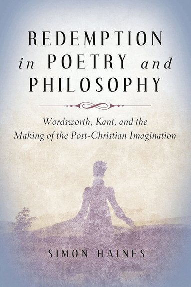 Simon Haines - Redemption in Poetry and Philosophy, Häftad
