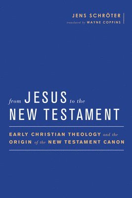 From Jesus to the New Testament 1