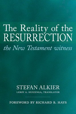 The Reality of the Resurrection 1