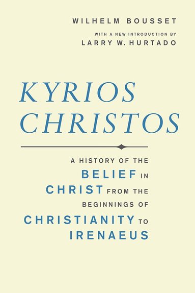 Wilhelm Bousset - Kyrios Christos, Häftad