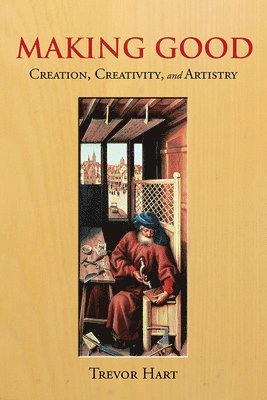 Trevor Hart - Making Good, Inbunden. Tillgänglighet: Tillfälligt slut