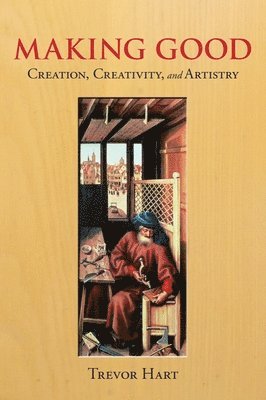 Trevor Hart - Making Good, Häftad