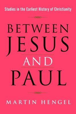 bokomslag Between Jesus and Paul
