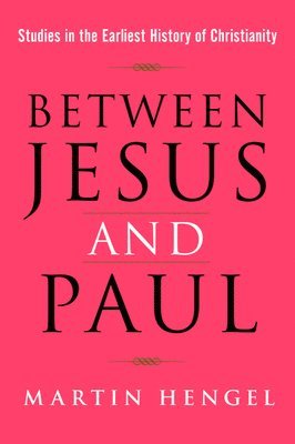 Between Jesus and Paul