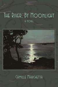 bokomslag The River, by Moonlight