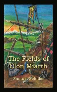 bokomslag The Fields of Clon Miarth