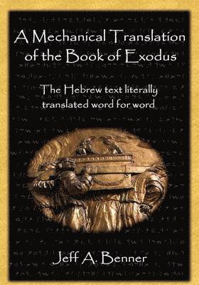 A Mechanical Translation of the Book of Exodus 1