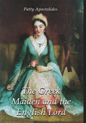 bokomslag Greek Maiden and the English Lord
