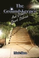 Groundskeeper and Other Short Stories