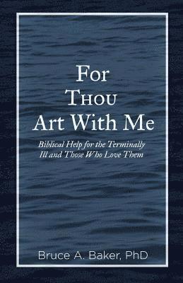 Bruce a Baker - For Thou Art With Me, Häftad