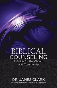 bokomslag Biblical Counseling: A Guide for the Church and Community