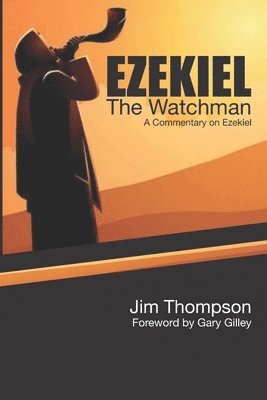 Ezekiel: The Watchman 1