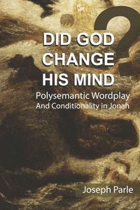 bokomslag Did God Change His Mind?