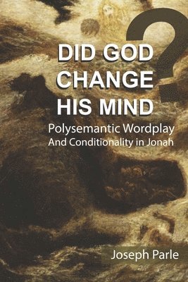Joseph Parle - Did God Change His Mind?, Häftad