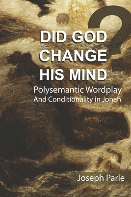 Did God Change His Mind? 1