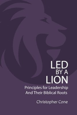 Christopher Cone - Led By a Lion, Häftad