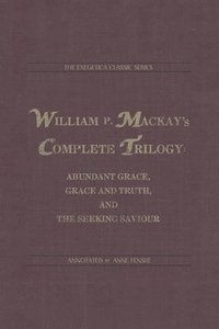 bokomslag William P. Mackay's Complete Trilogy