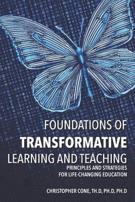 Christopher Cone - Foundations of Transformative Learning and Teaching, Häftad