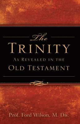 bokomslag Trinity As Revealed in the Old Testament