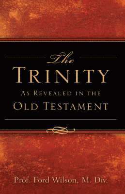 bokomslag The Trinity As Revealed in the Old Testament