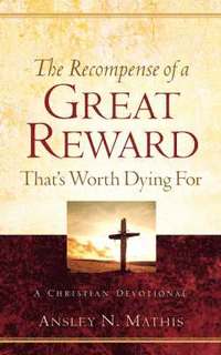bokomslag Recompense of a Great Reward That's Worth Dying For