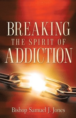 Breaking The Spirit Of Addiction 1