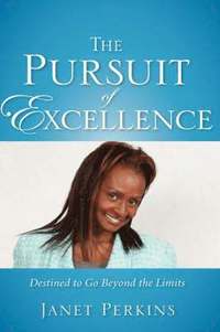 bokomslag The Pursuit of Excellence