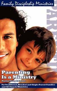 bokomslag Parenting Is a Ministry