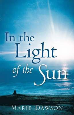 Marie Dawson - In the Light of the Sun, Häftad
