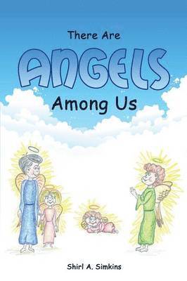 There Are Angels Among Us 1