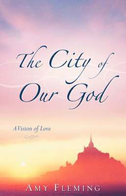 Amy Fleming - City of Our God, Häftad