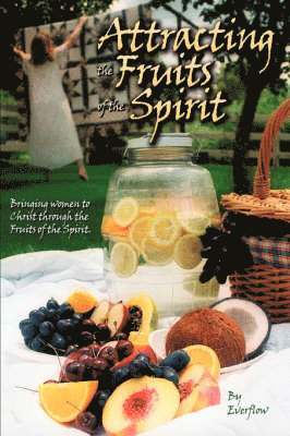 Attracting the Fruits of the Spirit 1