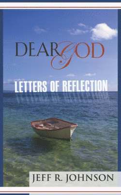 Jeff R Johnson, Jeff R. Johnson, R. Johnson, Jeff - Dear God, Häftad