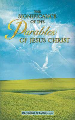 bokomslag Significance of the Parables of Jesus Christ