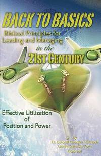 bokomslag BACK TO BASICS-Biblical Principles for Leading and Managing in the 21st Century